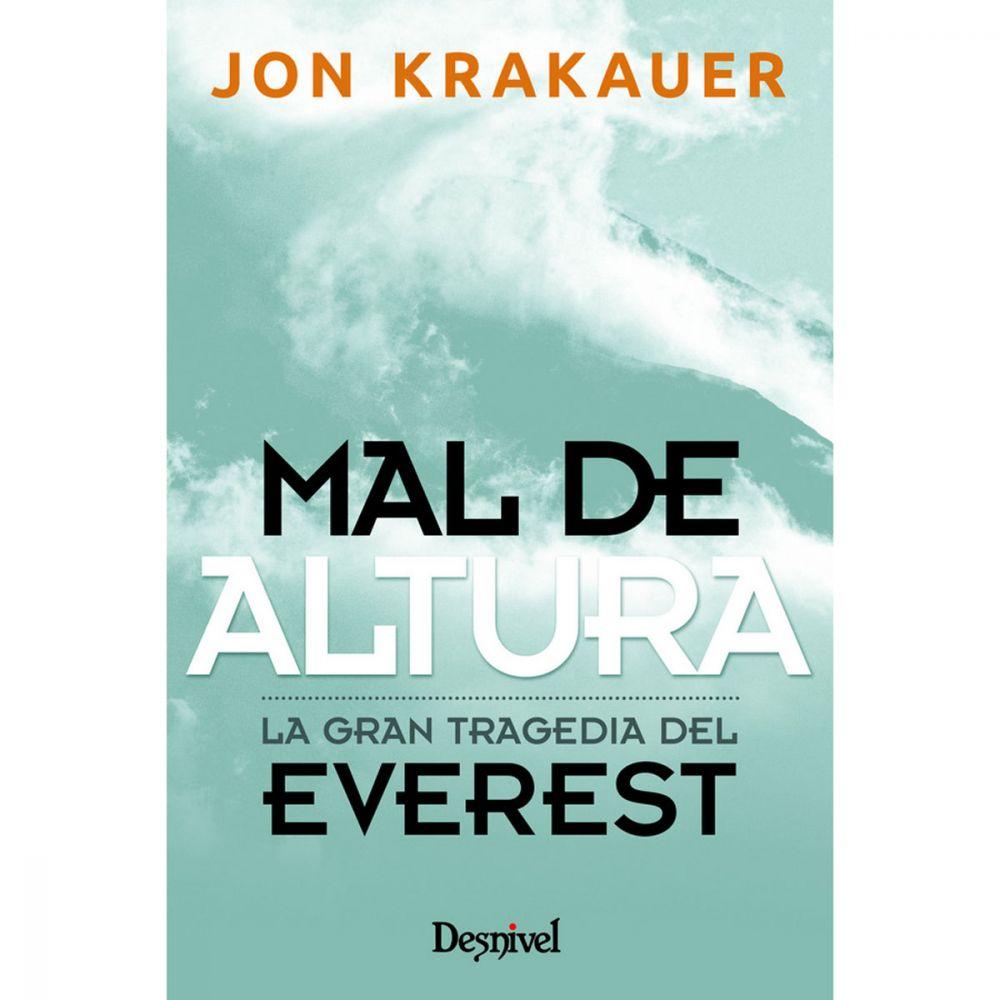Mal de altura. La gran tragedia del Everest