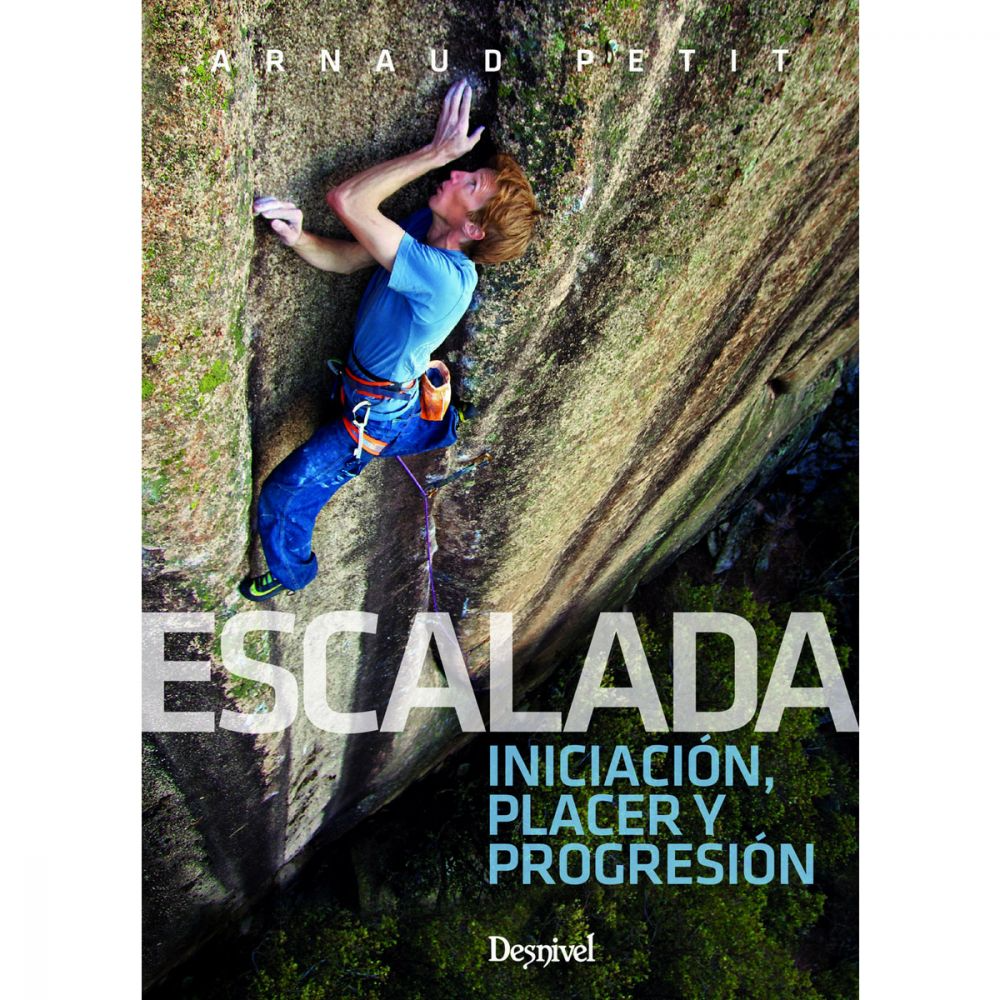 Libro Escalada. Iniciación, Placer y Progresión -