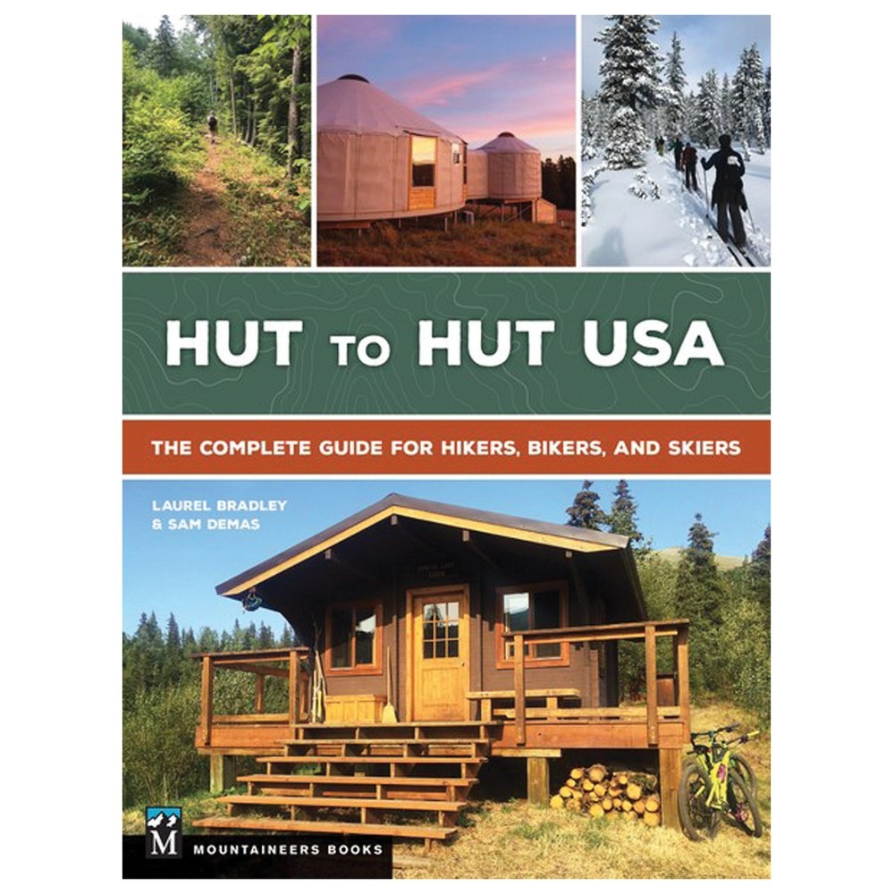 Libro Hut to Hut USA: The Complete Guide for Hikers, Bikers, and Skiers