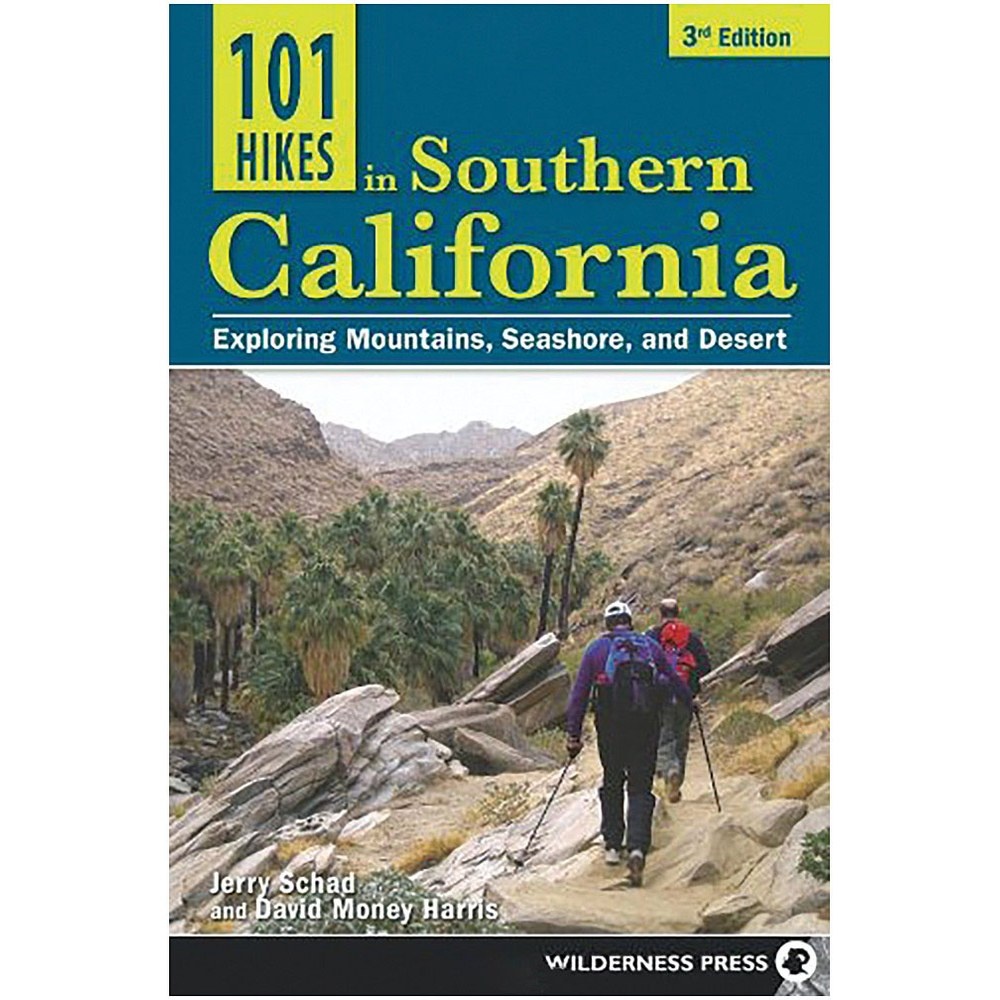 Libro 101 Hikes in Southern California: Exploring Mountains, Seashore, and Desert