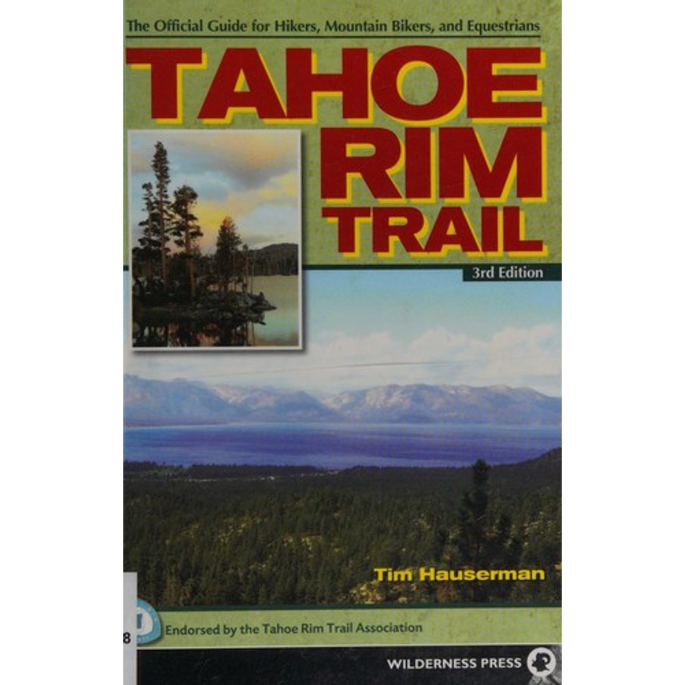 Libro Tahoe Rim Trail: the official guide for hikers, mountain bikers, and equest…