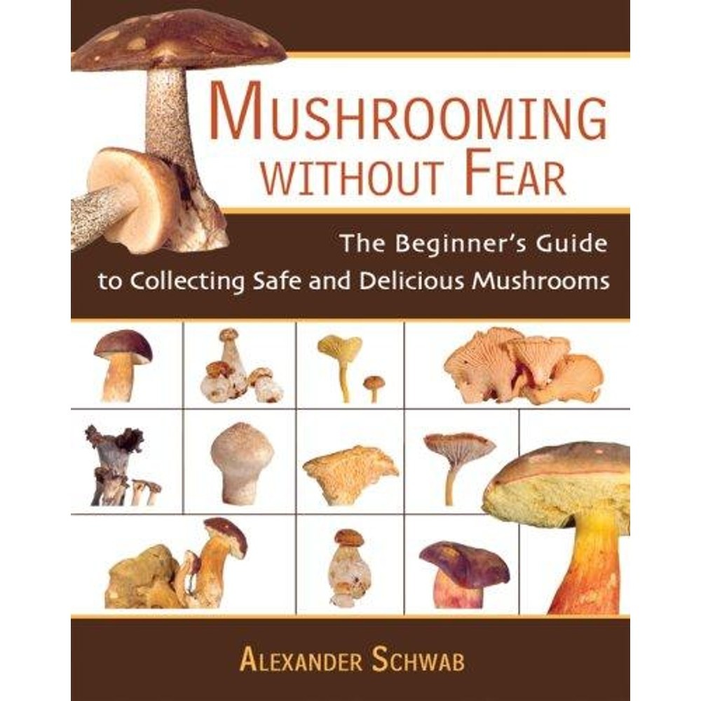Libro Mushrooming without Fear: The Beginner's Guide to Collecting Safe and Delic…
