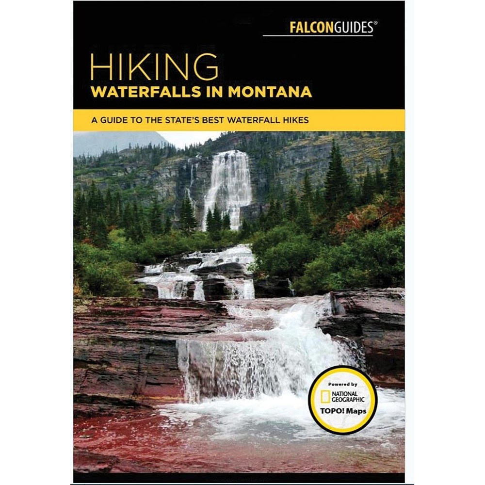Libro Hiking waterfalls in Montana: a guide to the state's best waterfall hikes