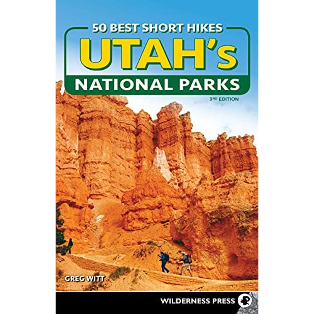 Libro 50 Best Short Hikes Utah N Parks