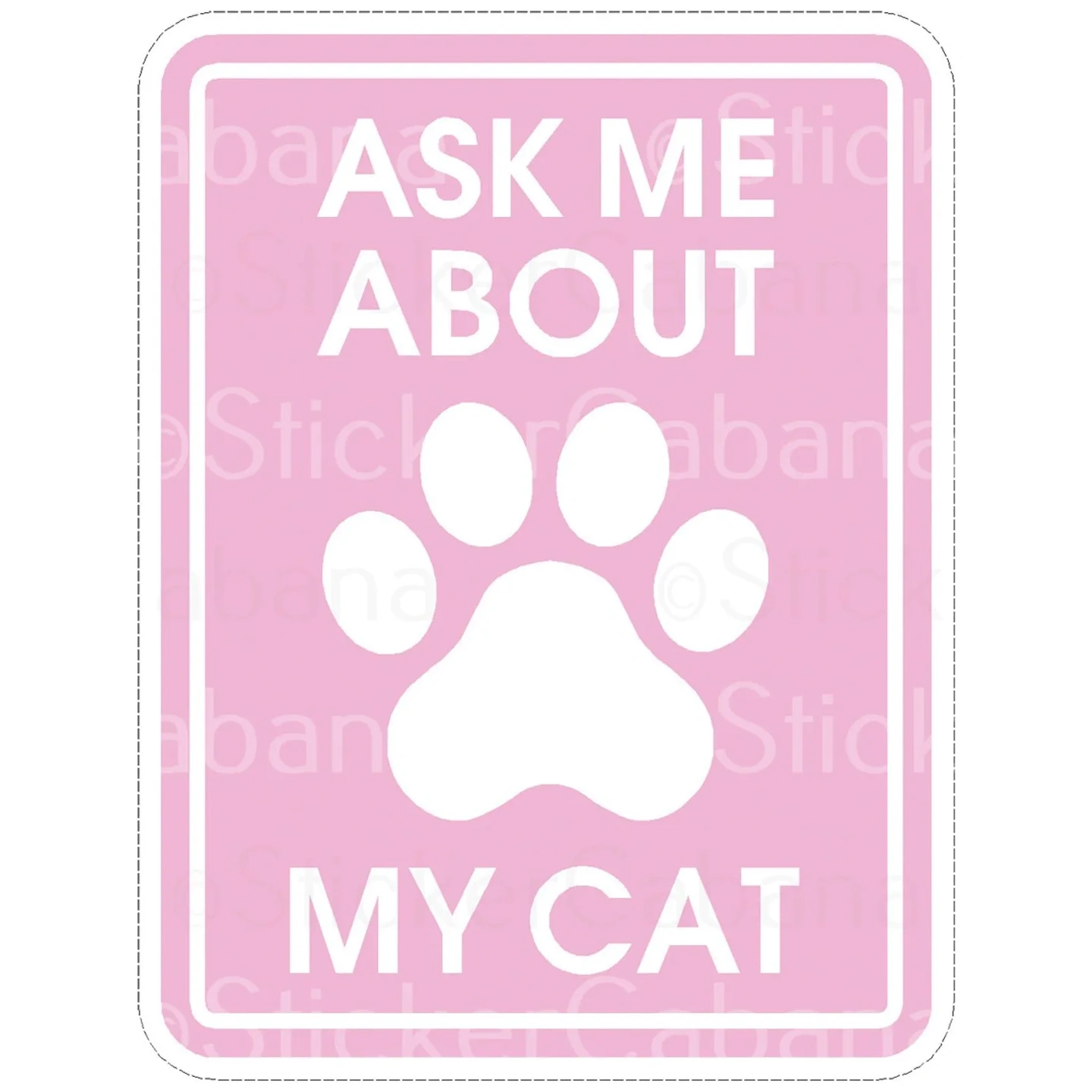 Calcomanía Ask Me About My Cat