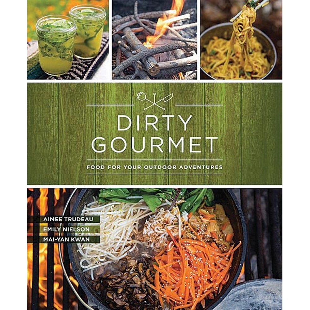 Libro Dirty Gourmet: Food for Your Outdoor Adventures