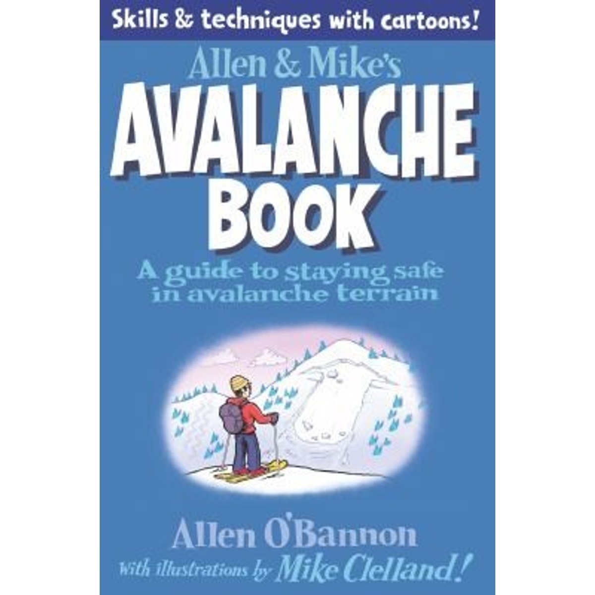 Libro Allen Mikes Avalanche Book a Guide to Staying Safe in Avalanche Terrain