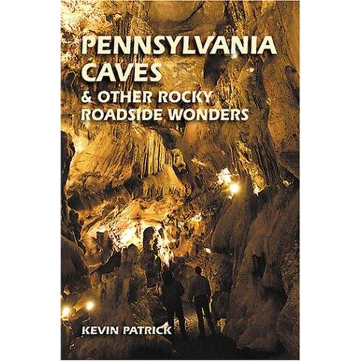 Libro Pennsylvania Caves and Other Rocky Roadside Wonders