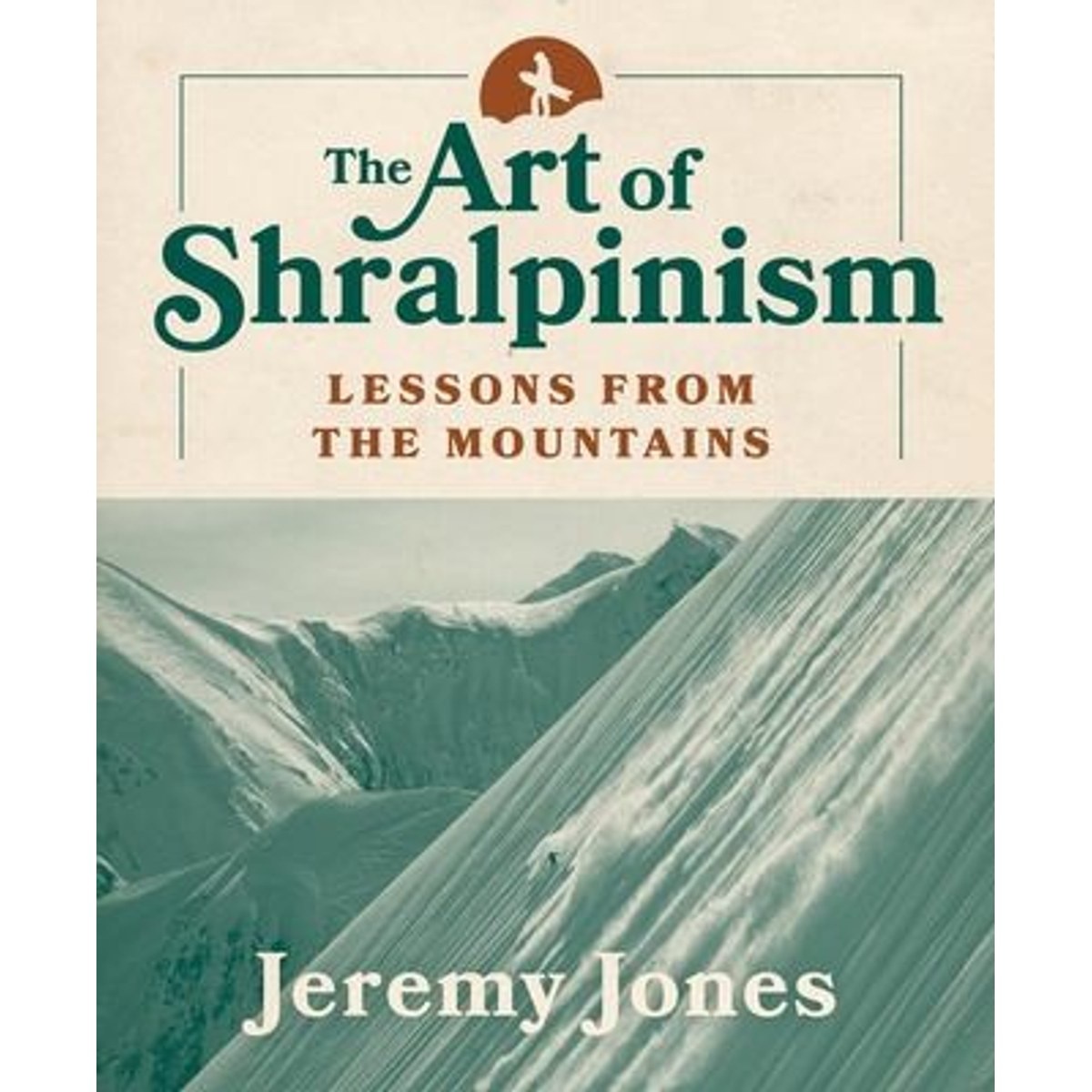 Libro The Art of Shralpinism: Lessons from the Mountains