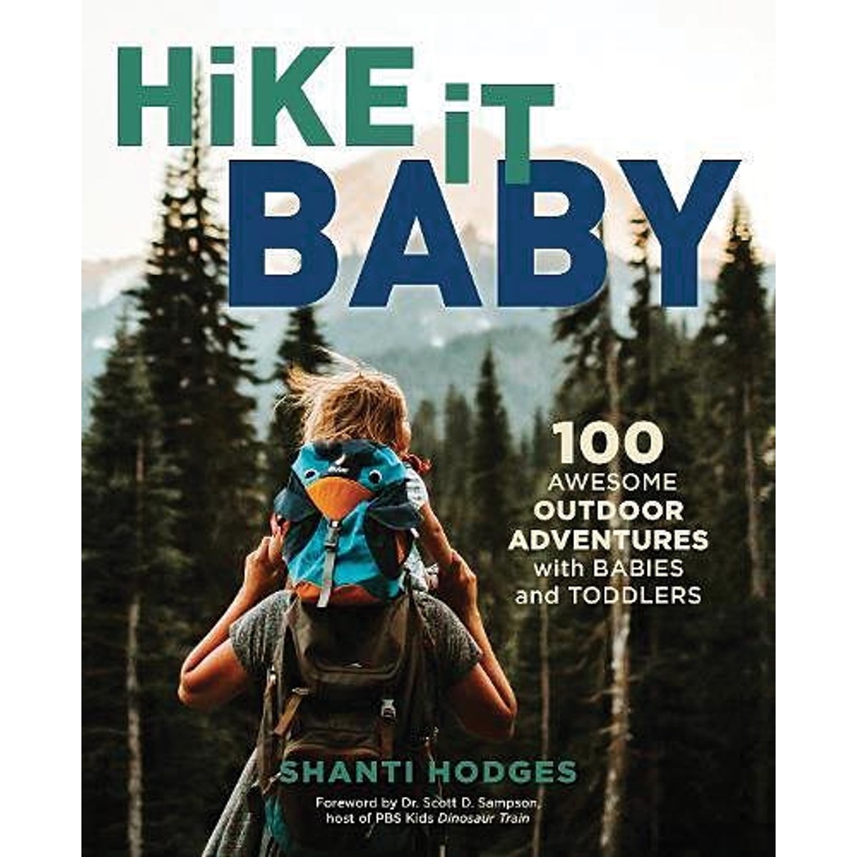 Libro Hike It Baby: 100 Awesome Outdoor Adventures with Babies and Toddlers