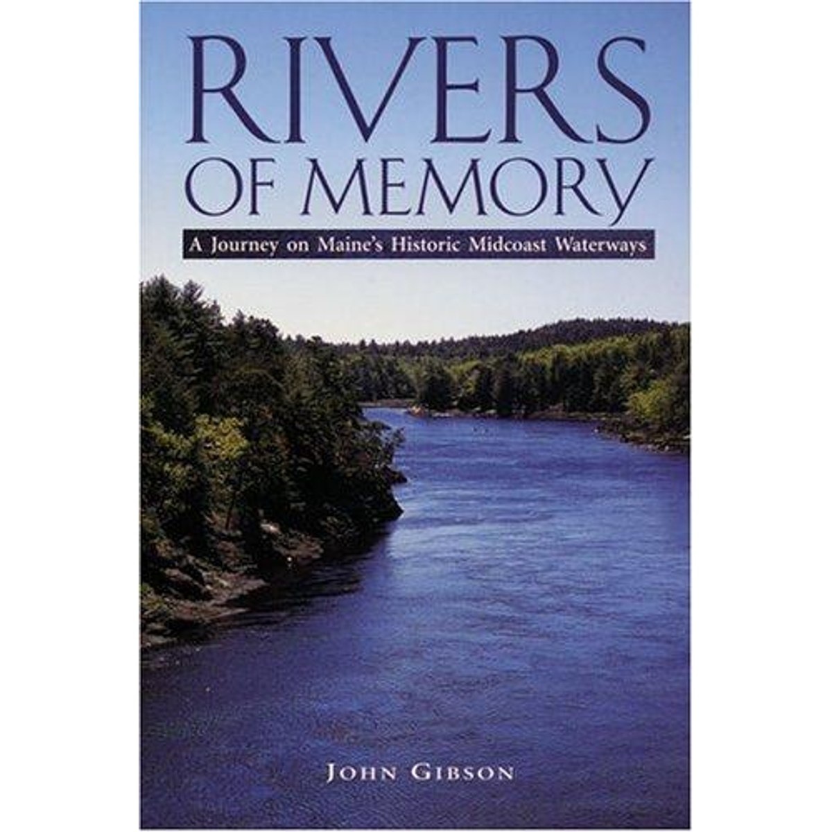 Libro Rivers of Memory: a Journey on Maine's Historic Midcoast Waterways