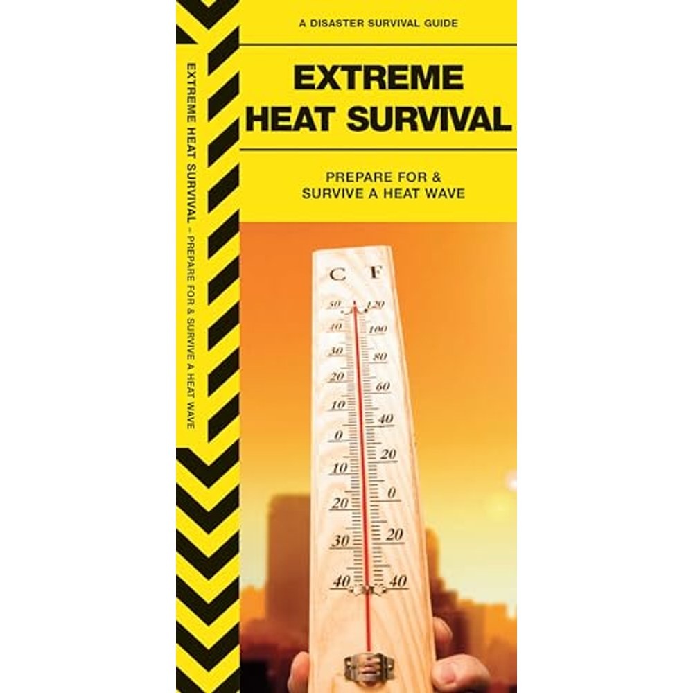 Guía Extreme Heat Survival: Prepare for and Survive Extreme Heat