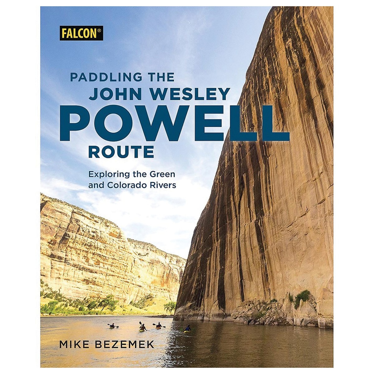 Libro Paddling the John Wesley Powell Route: Exploring the Green and Colorado Rivers