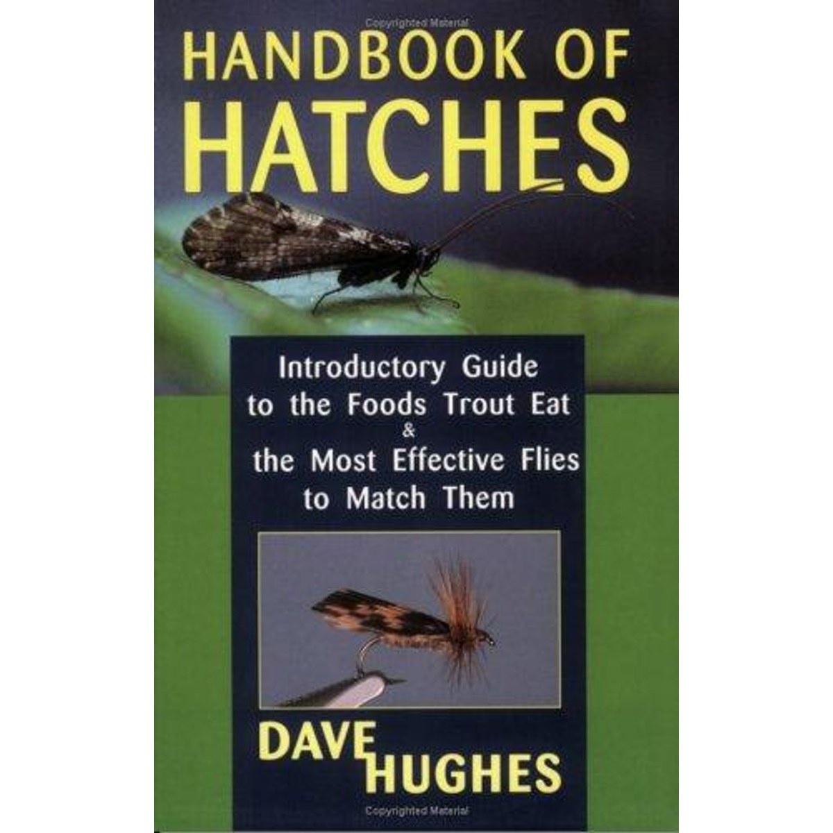 Libro Handbook of Hatches: a Basic Guide to Recognizing Trout Foods and Selecting Flies to Match Them