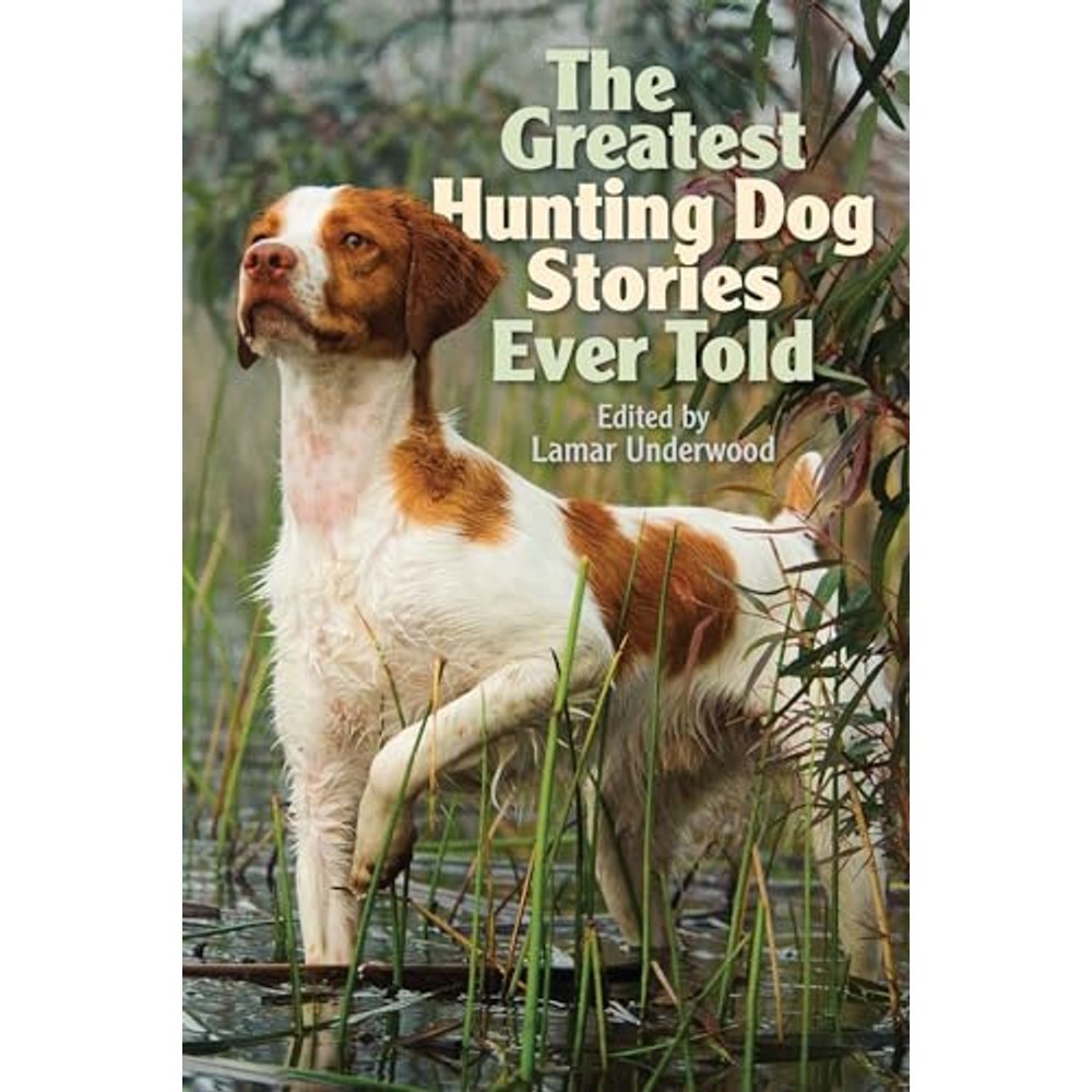 Libro Greatest Hunting Dog Stories Ever Told
