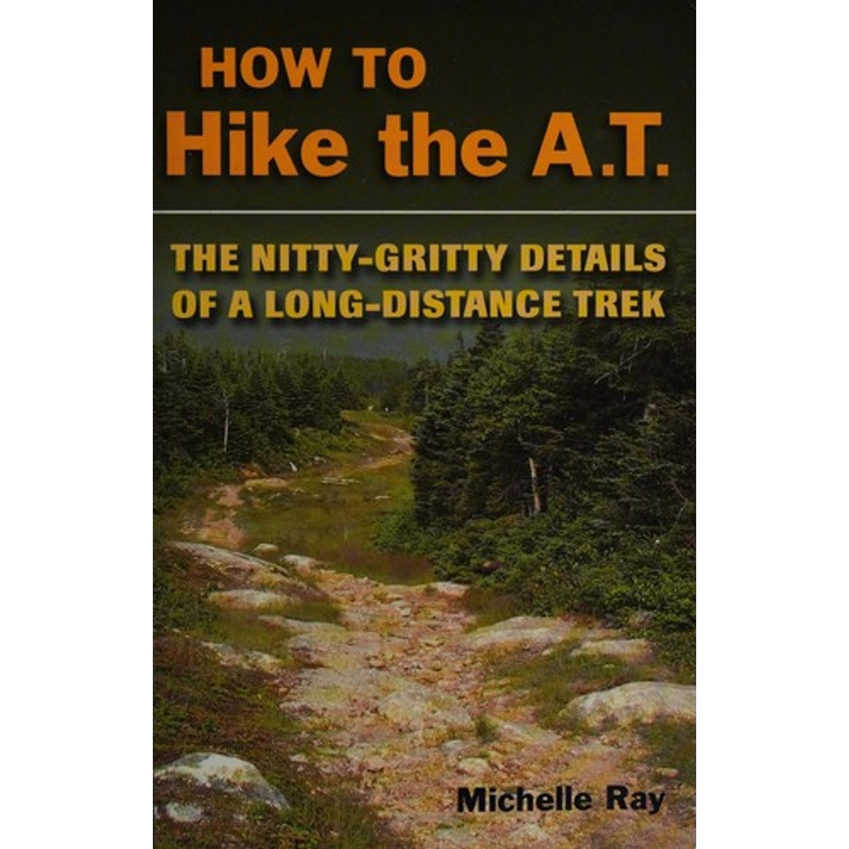 Libro How to Hike the At: the Nitty-gritty Details of a Long-distance Trek