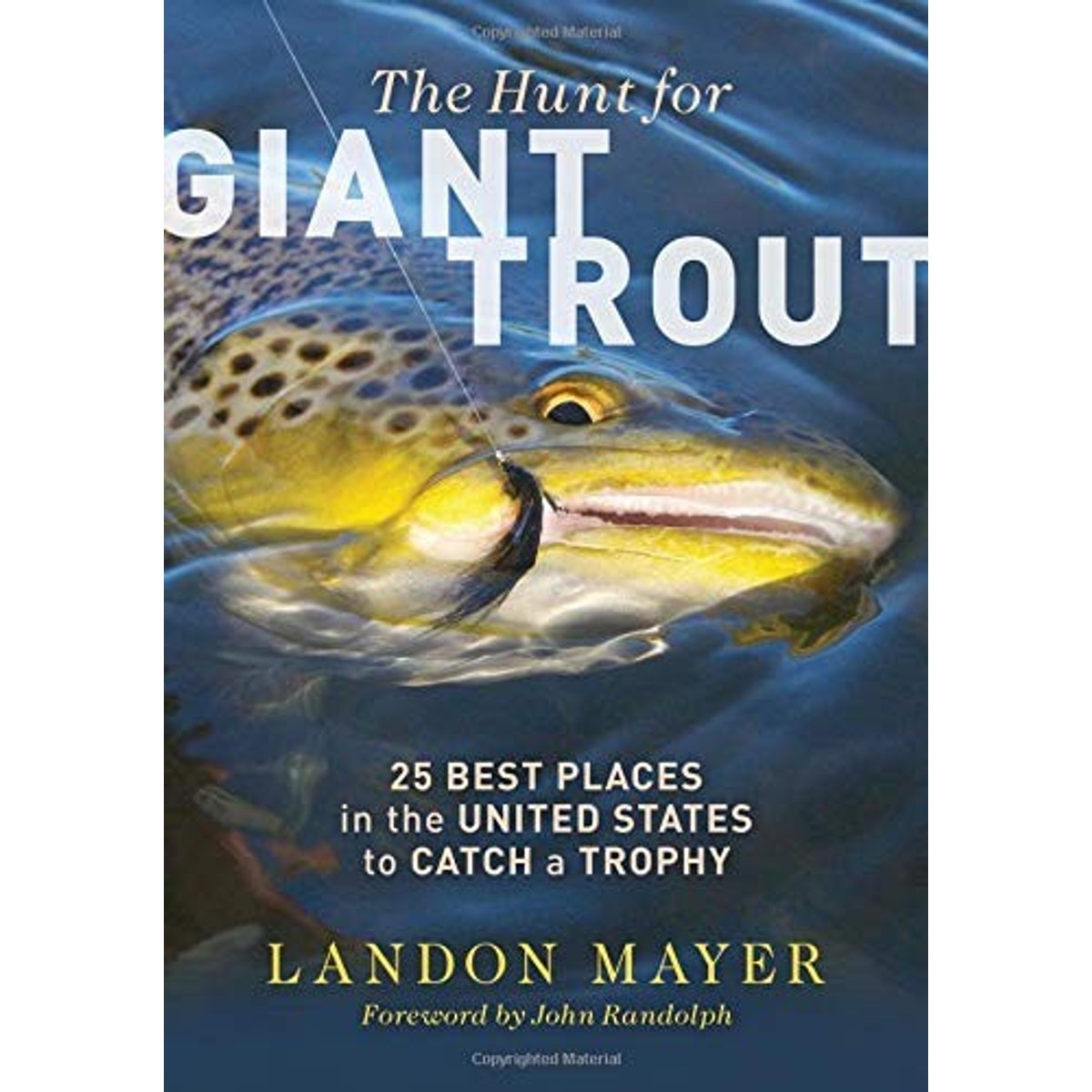 Libro The Hunt for Giant Trout: 25 Best Places in the United States to Catch a Trophy