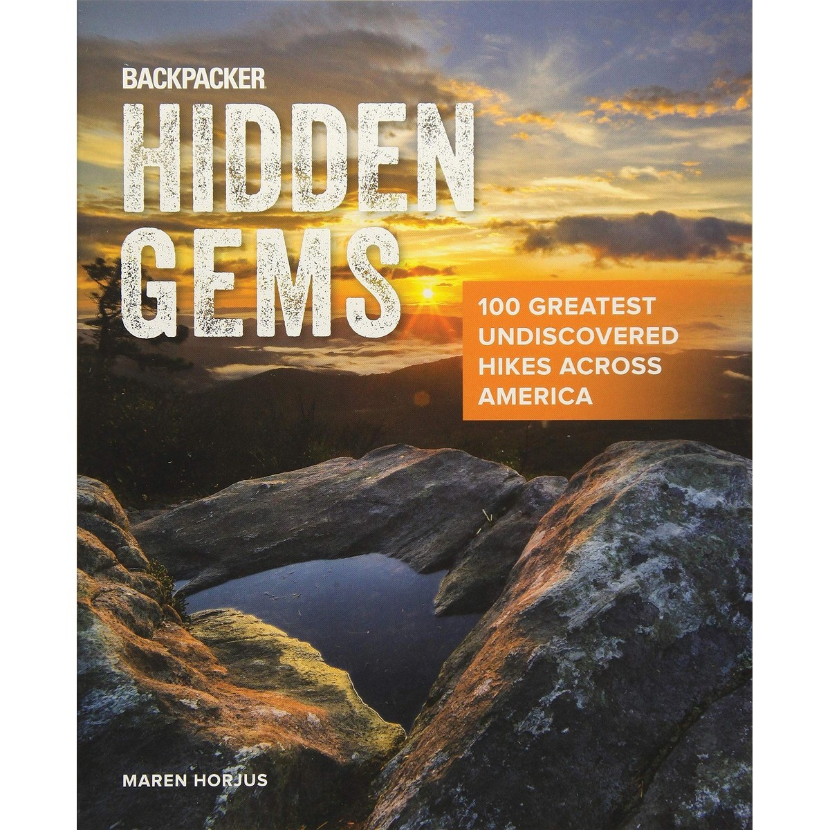 Libro Backpacker Hidden Gems: 100 Greatest Undiscovered Hikes Across America