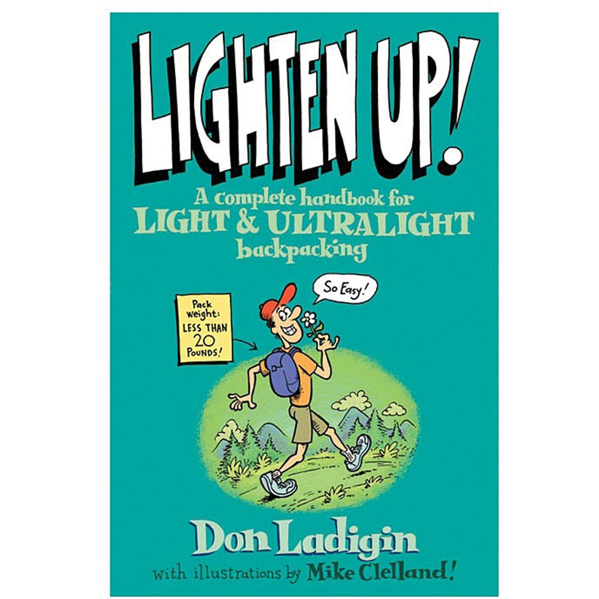 Libro Lighten Up!: a Complete Handbook for Light and Ultralight Backpacking (falcon Guide)