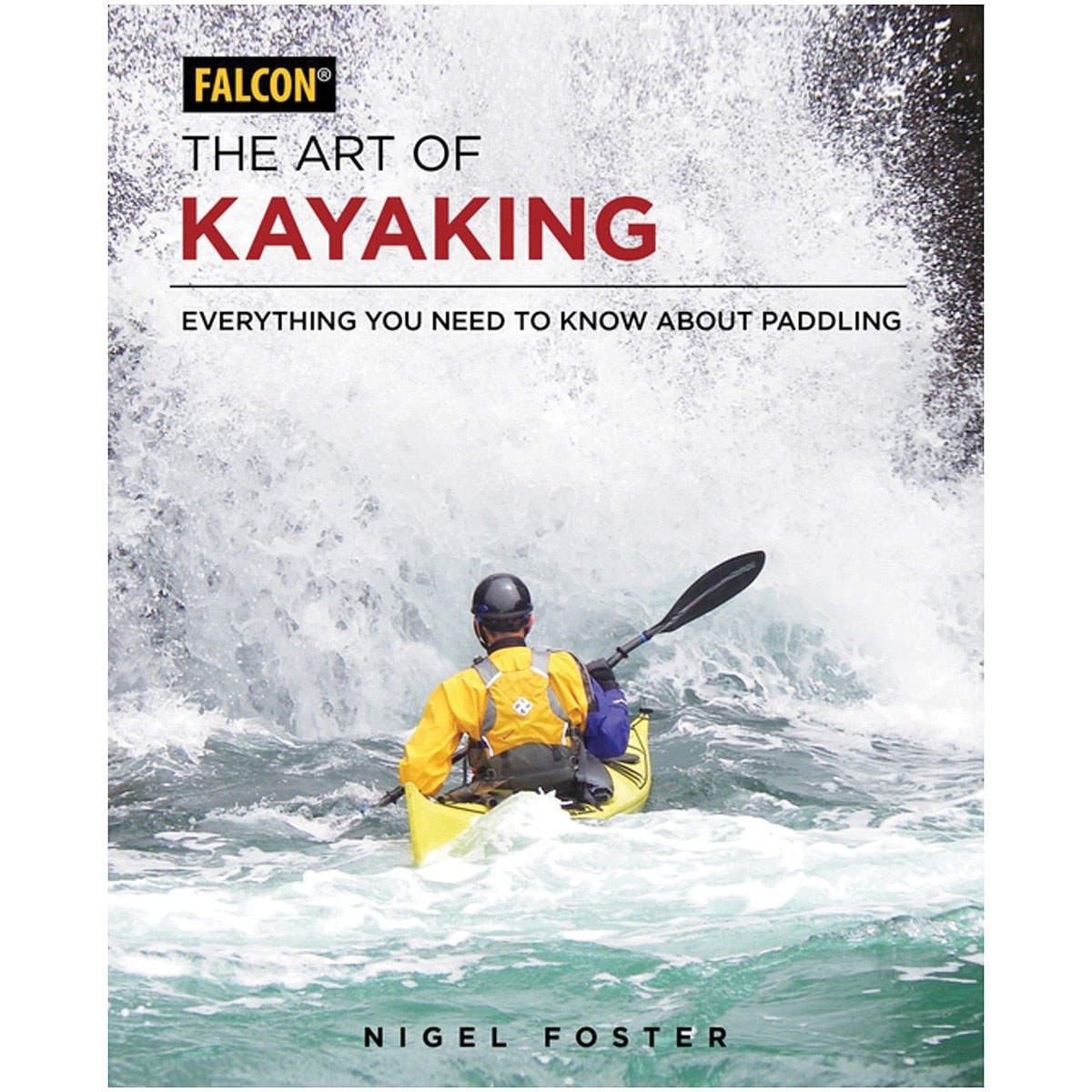 Libro The Art of Kayaking: Everything You Need to Know About Paddling