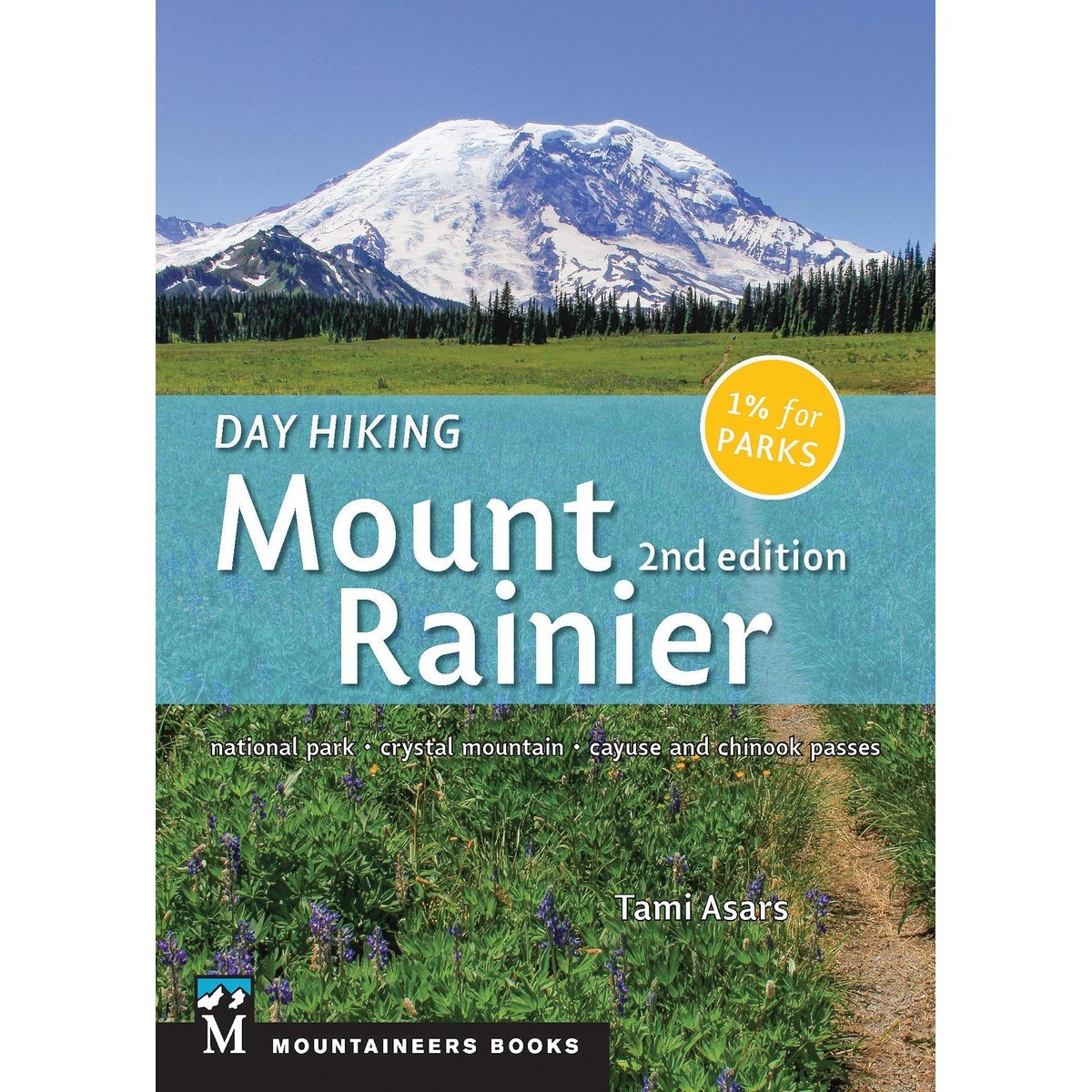 Libro Day Hiking : Mount Rainier: National Park, Crystal Mountain, Cayuse and Chinook Passes