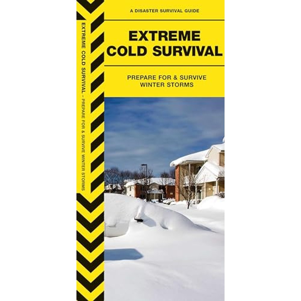Guía Extreme Cold Survival: Prepare for and Survive Winter Storms