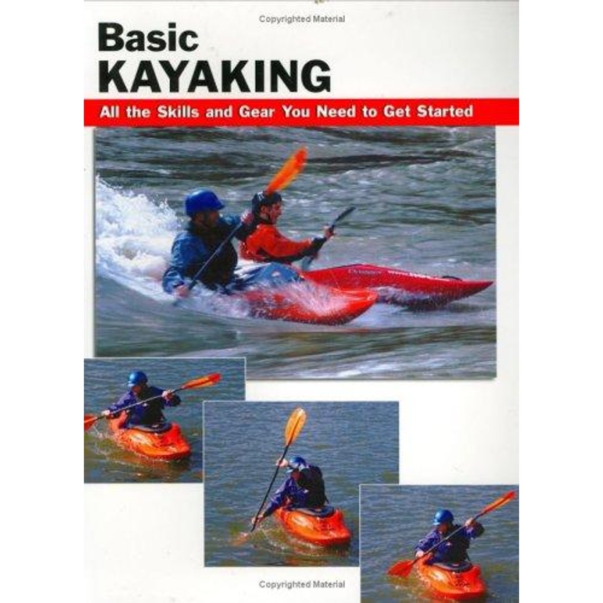 Libro Basic Kayaking: All the Skills and Gear You Need to Get Started (stackpole Basics)
