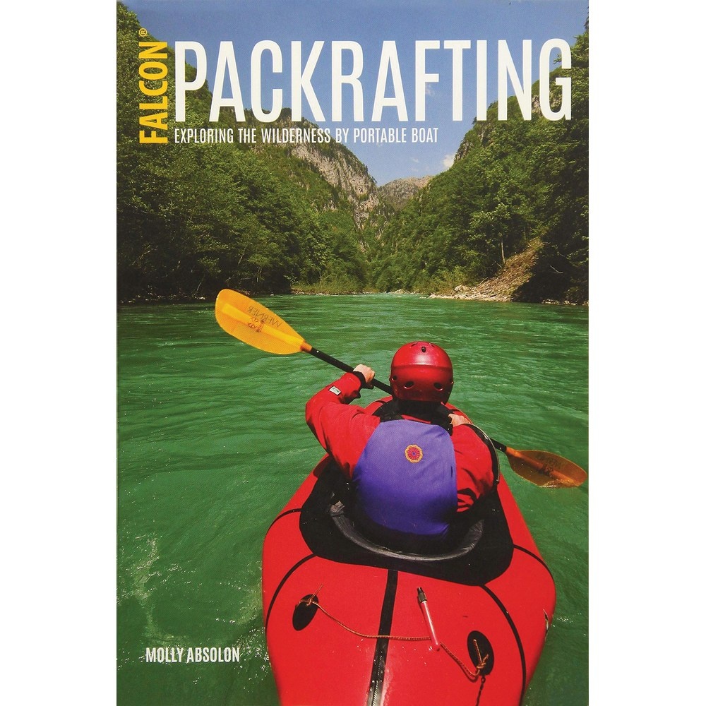 Libro Packrafting: Exploring the Wilderness by Portable Boat