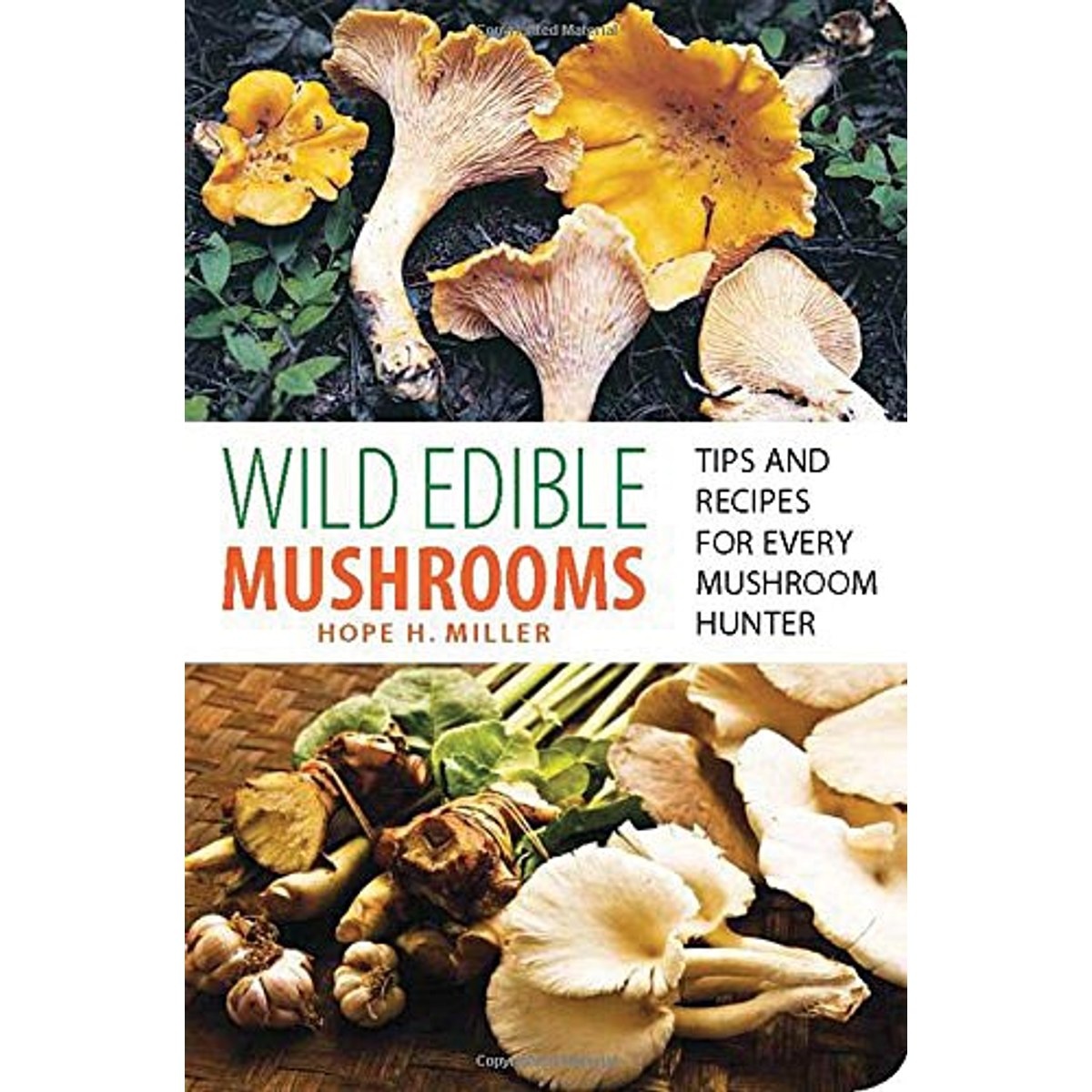 Libro Wild Edible Mushrooms: Tips and Recipes for Every Mushroom Hunter
