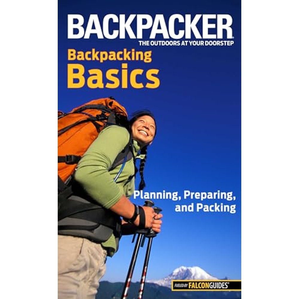 Libro Backpacker Magazine's Backpacking Basics: Planning, Preparing, and Packing